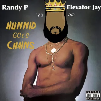 Hunnid Gold Chains by Randy P