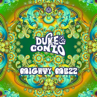 Mighty Mezz by Duke & Gonzo