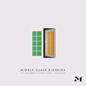 The Goodbye Anthem by Middle Class Richkids