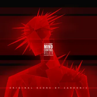 Superhot: Mind Control Delete Soundtrack by Zardonic