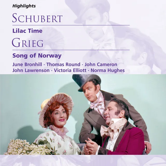 Lilac Time (highlights) (Play with songs in three acts · German book & lyrics by A. M. Willner & Heinz Reichert · English adaptation & lyrics by Adrian Ross · Schubert's music selected & arranged by Heinrich Berté & G. H. Clutsam) (2005 - R - 2005 Remastered Version