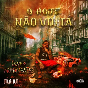 O Hoje Não Volta by Binho Armamentes