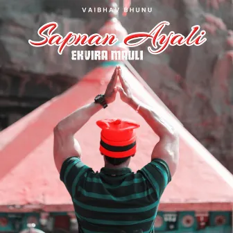 Sapnan Ayali Ekvira Mauli by Vaibhav Bhunu