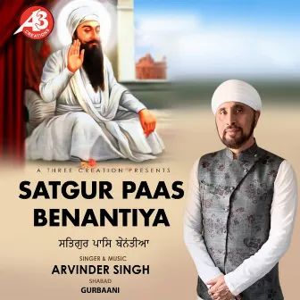 Satgur Paas Benantiya by Arvinder Singh