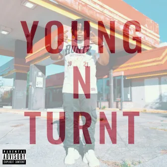 Young N Turnt by Ape Litty