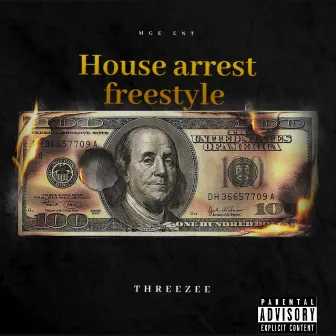 House arrest (Freestyle) by THREEZEE