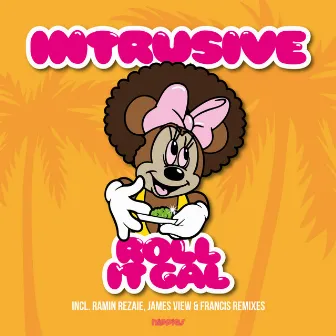 Roll It Gal by Intrusive