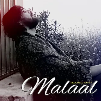 Malaal by KKKkamal Singh