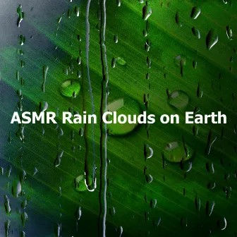 ASMR Rain Clouds on Earth by Unknown Artist