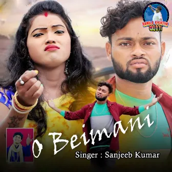 O Beimani by Sanjeeb Kumar