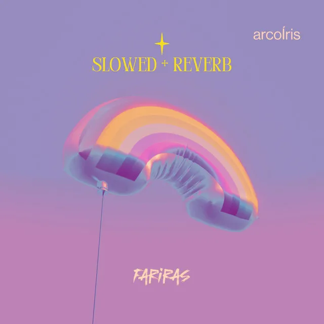 arcoÍris - Slowed + Reverb