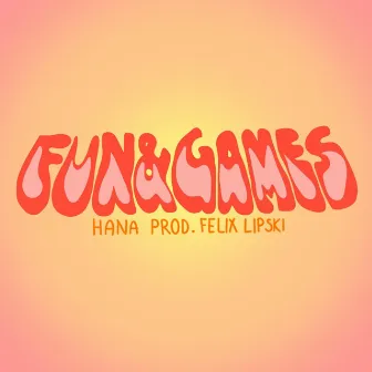 fun and games by hana