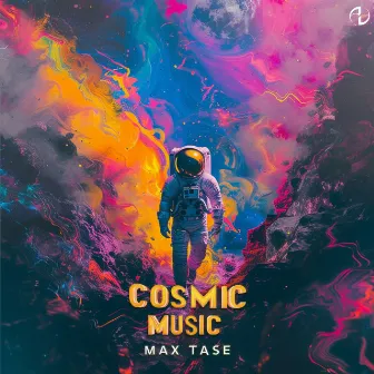 Cosmic Music by Max Tase