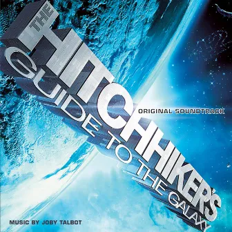 Hitchhikers Guide To The Galaxy Original Soundtrack by Joby Talbot