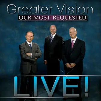 Our Most Requested (Live) by Greater Vision