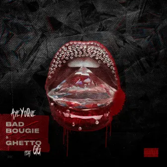 Bad, Boujie & Ghetto by AyeYoQue