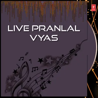 Live Pranlal Vyas by Pran Lal Vyas