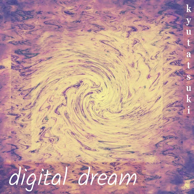 digital dream