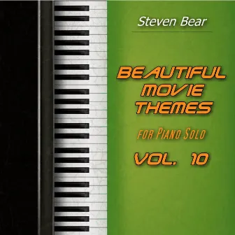 Beautiful Movie Themes for Piano Solo, Vol. 10 by Steven Bear