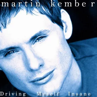 Driving Myself Insane by Martin Kember