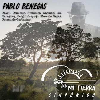 Soy de Mi Tierra (Sinfónico) by Pablo Benegas