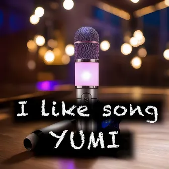 I Like song (instrumental-) by YUMI