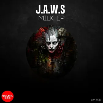 Milk Ep by J.A.W.S