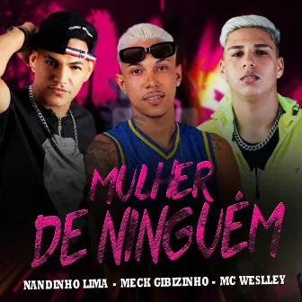 Mulher de Ninguém by Meck Gibizinho