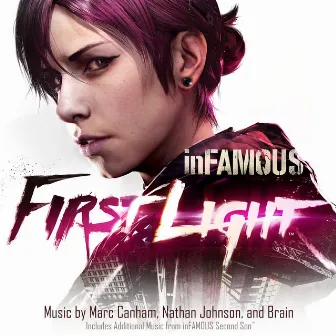 inFAMOUS: First Light (Original Soundtrack) by Brain