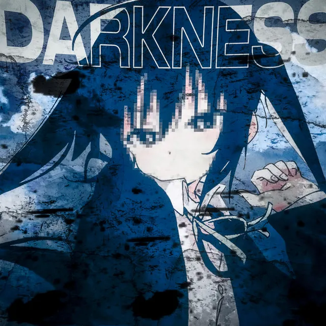 Darkness