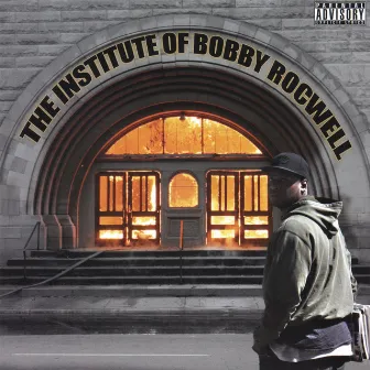 The Institution Of Bobby Rocwell by Bobby Rocwell