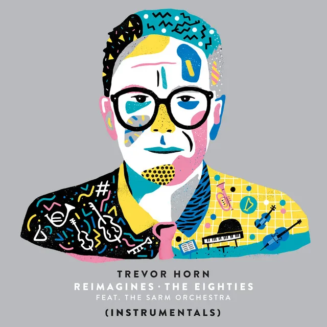 Trevor Horn Reimagines The Eighties (feat. The Sarm Orchestra) [Instrumentals]