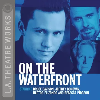 On the Waterfront (Audiodrama) by Budd Schulberg