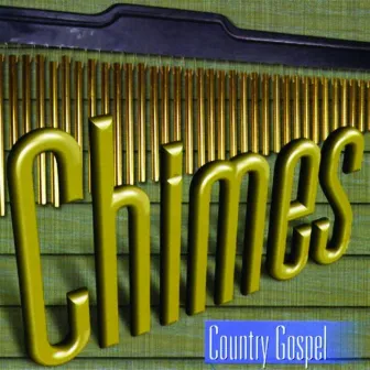 Country Gospel Chimes by The Nashville Musicians