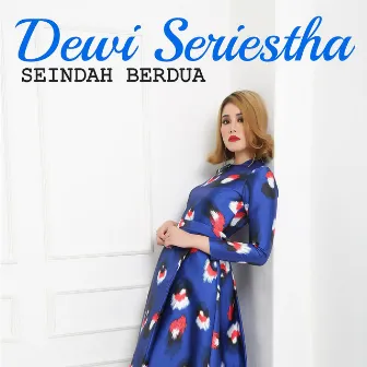 Seindah Berdua by Dewi Seriestha