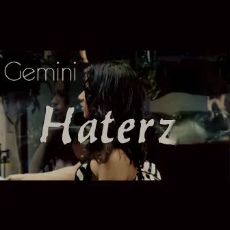 Haterz by Steven Gemini