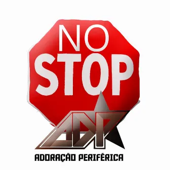 No Stop by Adoração Periferica