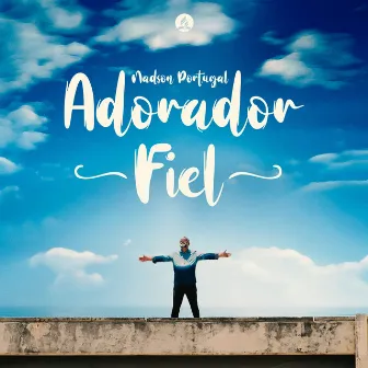 Adorador Fiel by Nadson Portugal