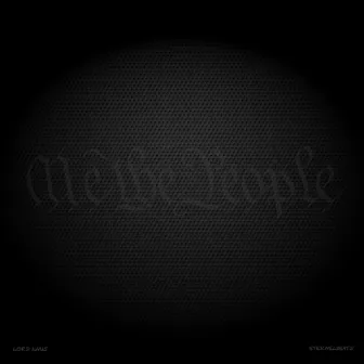 Me the People by Lord Lhus