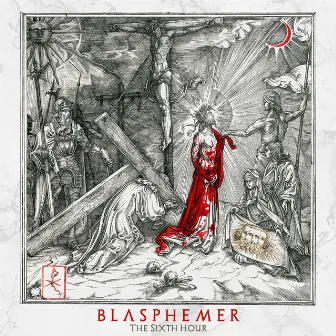 The Sixth Hour by Blasphemer