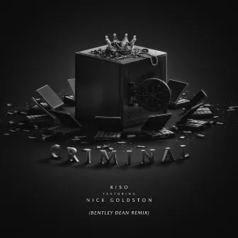 Criminal (Bentley Dean Remix) [feat. Nick Goldston] by Bentley Dean