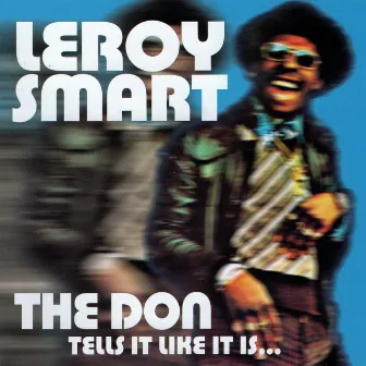 The Don Tells It Like It Is by Leroy Smart