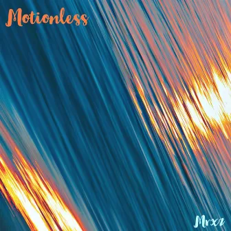 Motionless by Mrxz