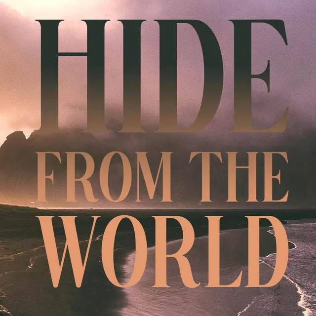 Hide from the World