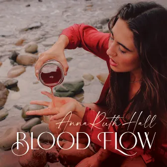 Blood Flow by Anna Ruth Hall