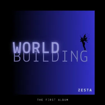 WORLD BUILDING by ZESTA