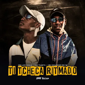 Ti Tcheca Ritmado by MC Tilbita