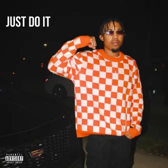 Just Do It by HNR Thrizzol