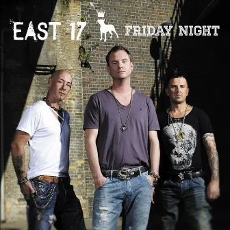 Friday Night - Single by East 17