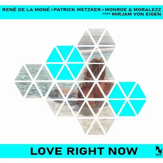 Love Right Now by Monroe & Moralezz